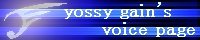 yossy gain's voice page